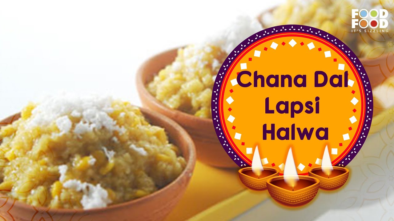 चना दाल लप्सी हलवा  Chana Dal Lapsi Halwa | FoodFood