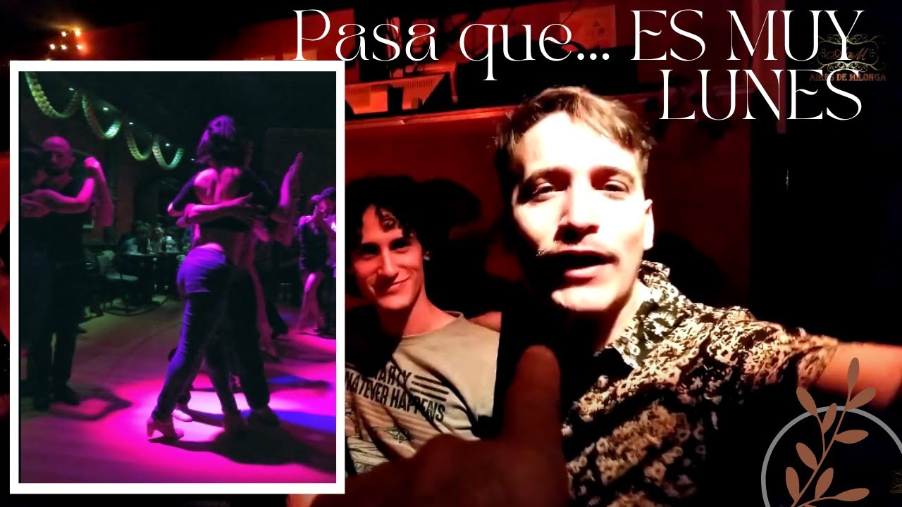 Muy Lunes milonga, tango de hoy en La Comedia, Buenos Aires