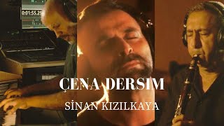 SINAN KIZILKAYA - CENA DERSIM  (AKUSTIK ) I ( Prod.by Cihan Öz )