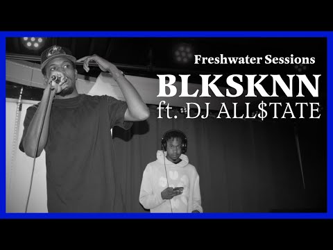 Freshwater Session #13: BlkSknn ft. DJ All$tate