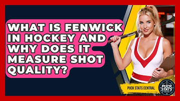 What Is Fenwick In Hockey And Why Does It Measure Shot Quality? - Puck Stats Central