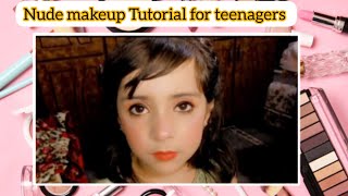 Nude Makeup Tutorial for Teenagers | Soft Makeup look for Eid @SelfcarewithSavaira