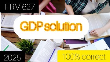HRM627   GDP NO#1/100% CORRECT  SOLUTION / 2025/virtual university