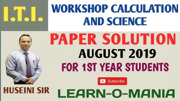 ITI Workshop calculation and science by Huseini sir (Paper solution I 1st year I Aug 2019)