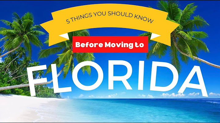 Five Things to Know Before Moving to Florida