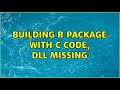Building R package with C code, dll missing