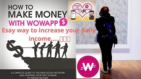 Wow app trick to increase your daily earning, How to make money online fast with wow app
