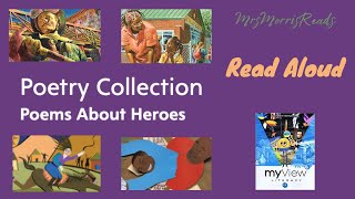 POETRY COLLECTION POEMS ABOUT HEROES. MyView Literacy Third Grade Unit 3 Week 5 Read Aloud