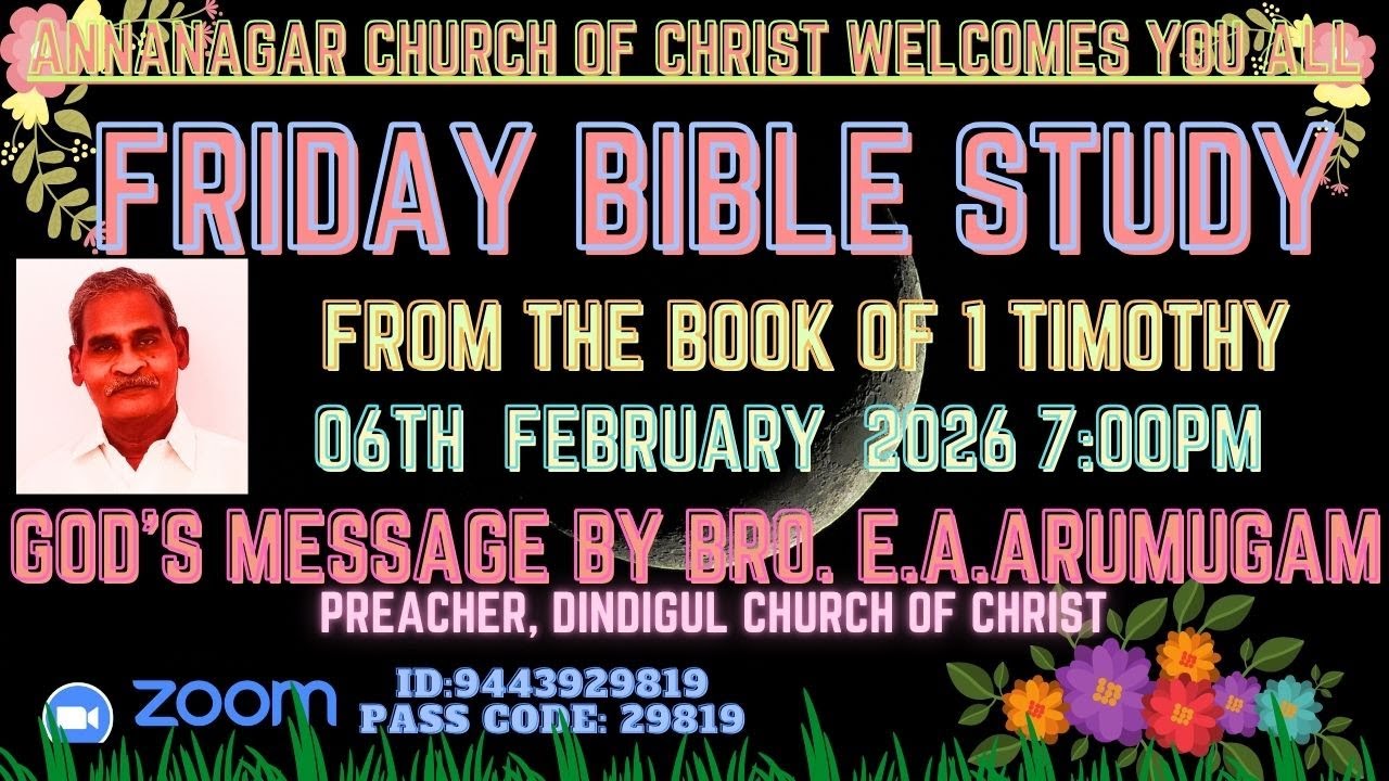 06-02-26 FRIDAY BIBLE STUDY FROM 1TIMOTHY 6:10-11 BY BRO.E.A.ARUMUGAM PREACHER DGL CHURCH OF CHRIST
