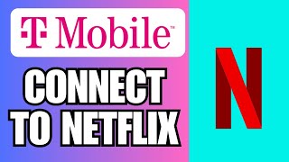 How To Connect T Mobile To Netflix (2025) screenshot 3
