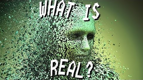 We Need a New Theory of Everything - What Is Reality?