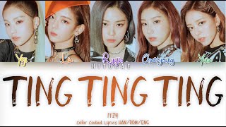 ITZY – TING TING TING with Oliver Heldens Color Coded Lyrics HAN/ROM/ENG