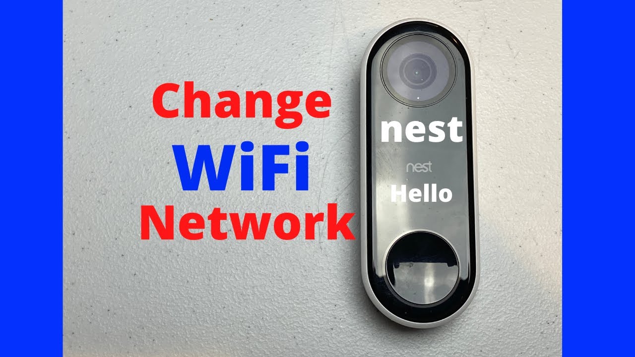 How to Easily Connect Nest Doorbell to New Wifi