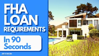 First Time Home Buyer Programs | FHA Loan Requirements in 90 Seconds