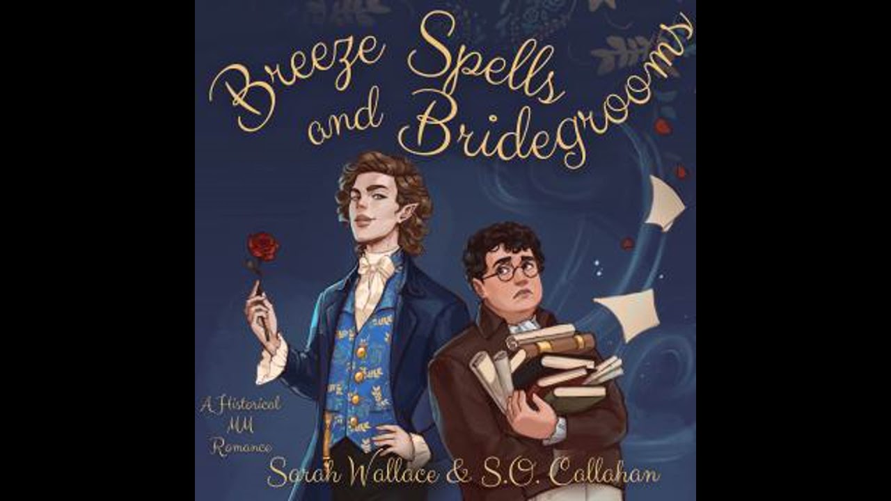 Breeze Spells and Bridegrooms: A Historical MM Romance - S.O. Callahan