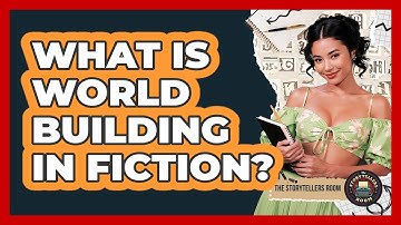 What Is World Building in Fiction?
