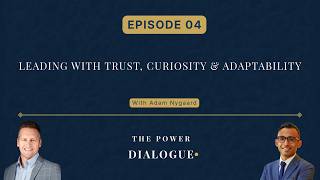 EP 04 - Leading with Trust, Curiosity & Adaptability | Adam Nygaard, Vice President Of BD, FlexGen