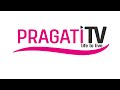 Pragati tv live to live  official intro