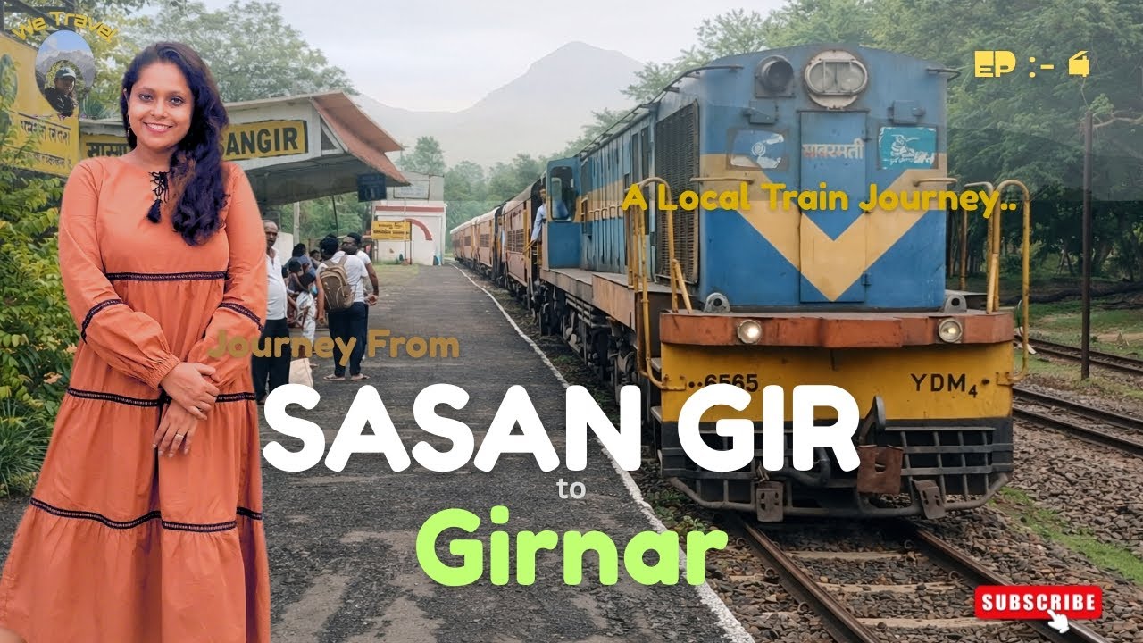 Train or Bus ? ↑ The Best Way to Travel - SASAN GIR to JUNAGADH ↑ GIRNAR  ↑ Ep :- 4 ↑