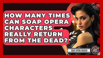 How Many Times Can Soap Opera Characters Really Return From The Dead? - Soap Opera Insider