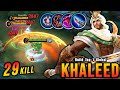 29 kills khaleed crazy lifesteal with brutal damage  build top 1 global khaleed  mlbb