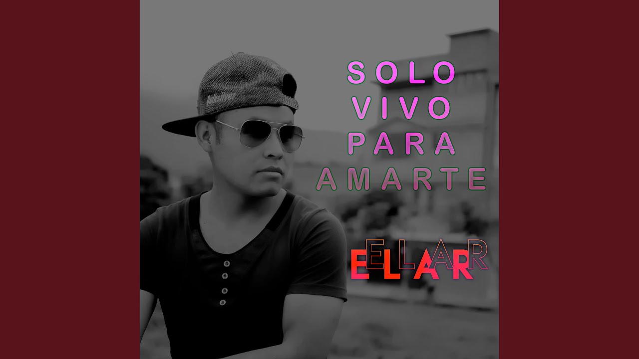 Solo Vivo Para Amarte