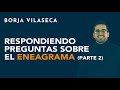 [EN DIRECTO] Respondiendo preguntas sobre el eneagrama de la personalidad (parte 2) | Borja Vilaseca