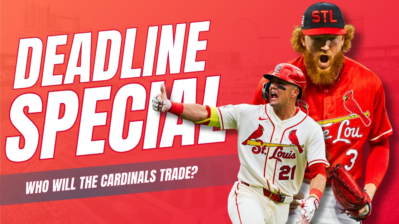 2026 Trade Deadline Special - Who Will the Cardinals Trade?