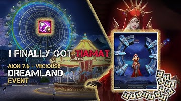 Aion 7.6 :: Dreamland - Event 🔥 Movie 🔥 I finally got Tiamat ! ! (but then...)