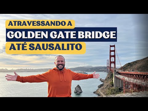 Vídeo: Golden Gate Bridge: pontos de vista e o que esperar