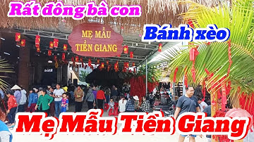 Trưa nay rất nhiều bà con về Mẹ Mẫu Tiền Giang dùng bánh xèo. 