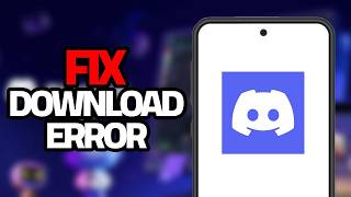 How To Fix Discord App Download Error