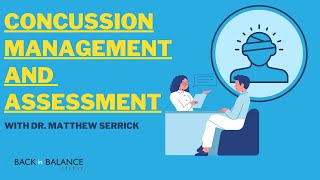 Concussion Management and Assessment - Dr. Matthew Serrick