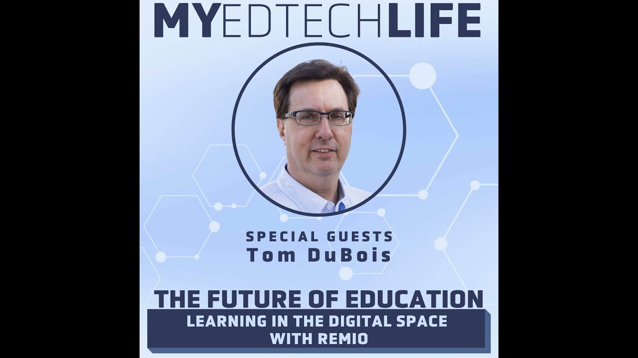 Episode 165: The Future of Education: Learning in The Digital Space With Remio