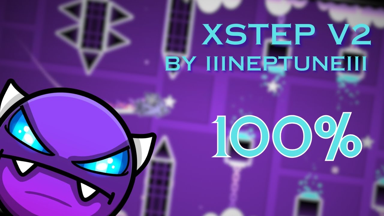 Geometry Dash | Xstep v2 100% By IIINePtunEIII (Easy Demon) - YouTube