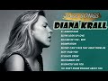 Diana Krall greatest hits full album - Best Songs Of Diana Krall - Best Of Diana Krall Collection