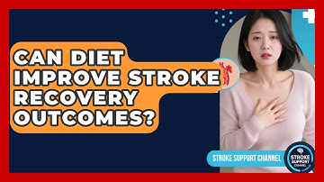 Can Diet Improve Stroke Recovery Outcomes? - Stroke Support Channel
