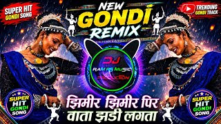 Jhimir Jhimir Pir Wata Jhadi Lagta || New Gondi Dance Mix || Dj Ram RS Music Production🎺🎷