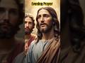 Evening Prayer #Christian #religion #scripture #lordsprayer #God #Jesus #faith #pray #shorts