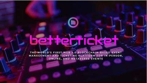Betterticket: The world