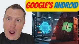 Google's Android PC: Windows' Newest Threat