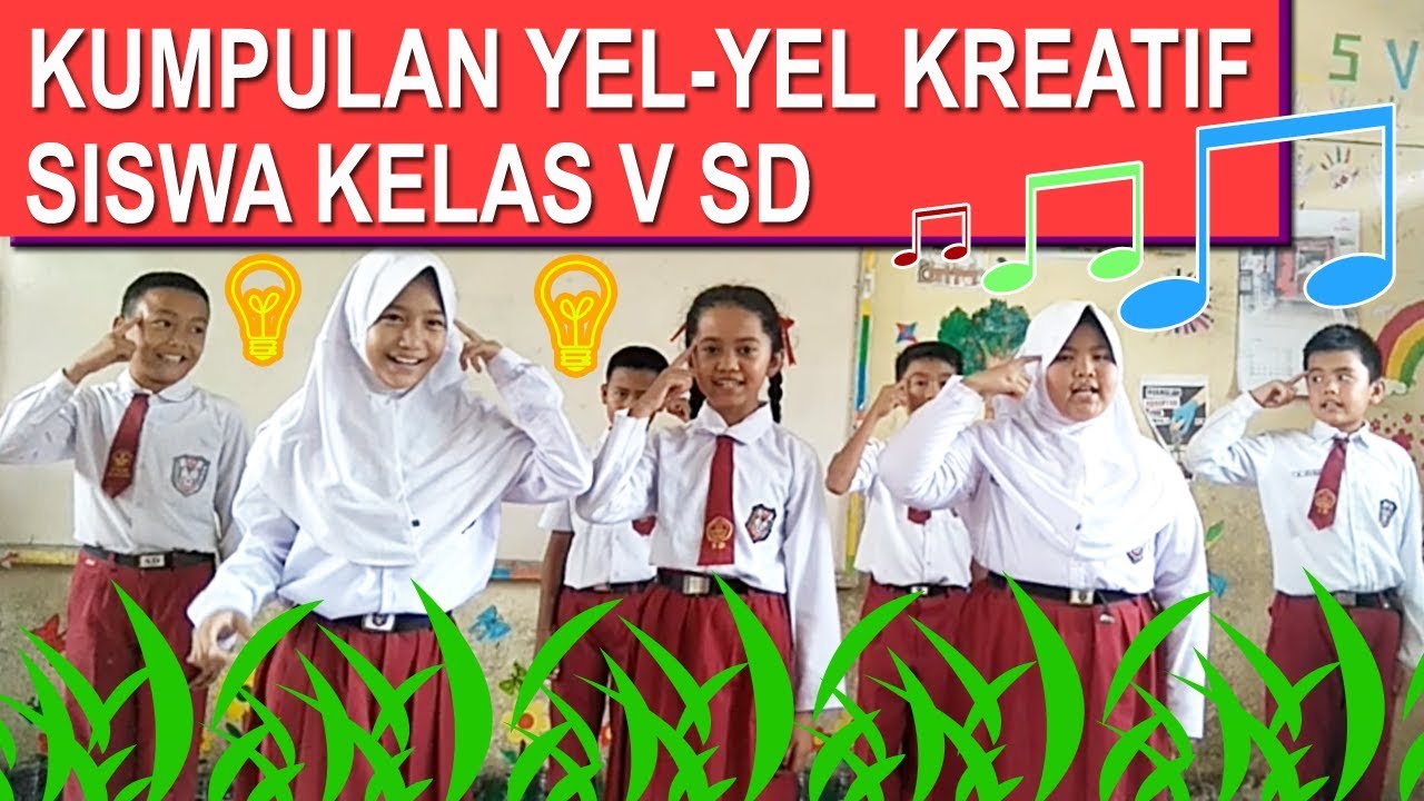 Kumpulan Yel Yel Kreatif Siswa Kelas V Sd Youtube