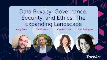 Data Privacy, Governance, Security, and Ethics: The Expanding Landscape