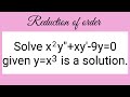 x^2y&quot;+xy&#39;-9y=0 given y=x^3 is a solution. #Reductionoforder L964