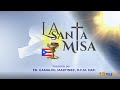 La Santa Misa de Hoy Miercoles, 9 de noviembre de 2022