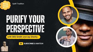 Purify Your Perspective with Will Smith and Jay Shetty Motivation 2024