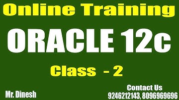 ORACLE 12C Online Training || Class - 2 || by Dinesh