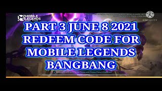 PART 3 JUNE 8 2021 - REDEEM CODE FOR MOBILE LEGENDS BANGBANG