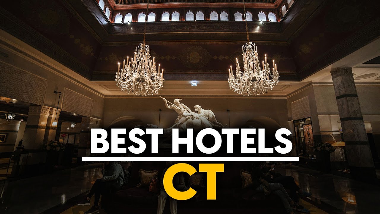 Best Hotels In Ct, Usa - Top 5 Picks For Any Budget