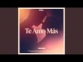 Te Amo Más